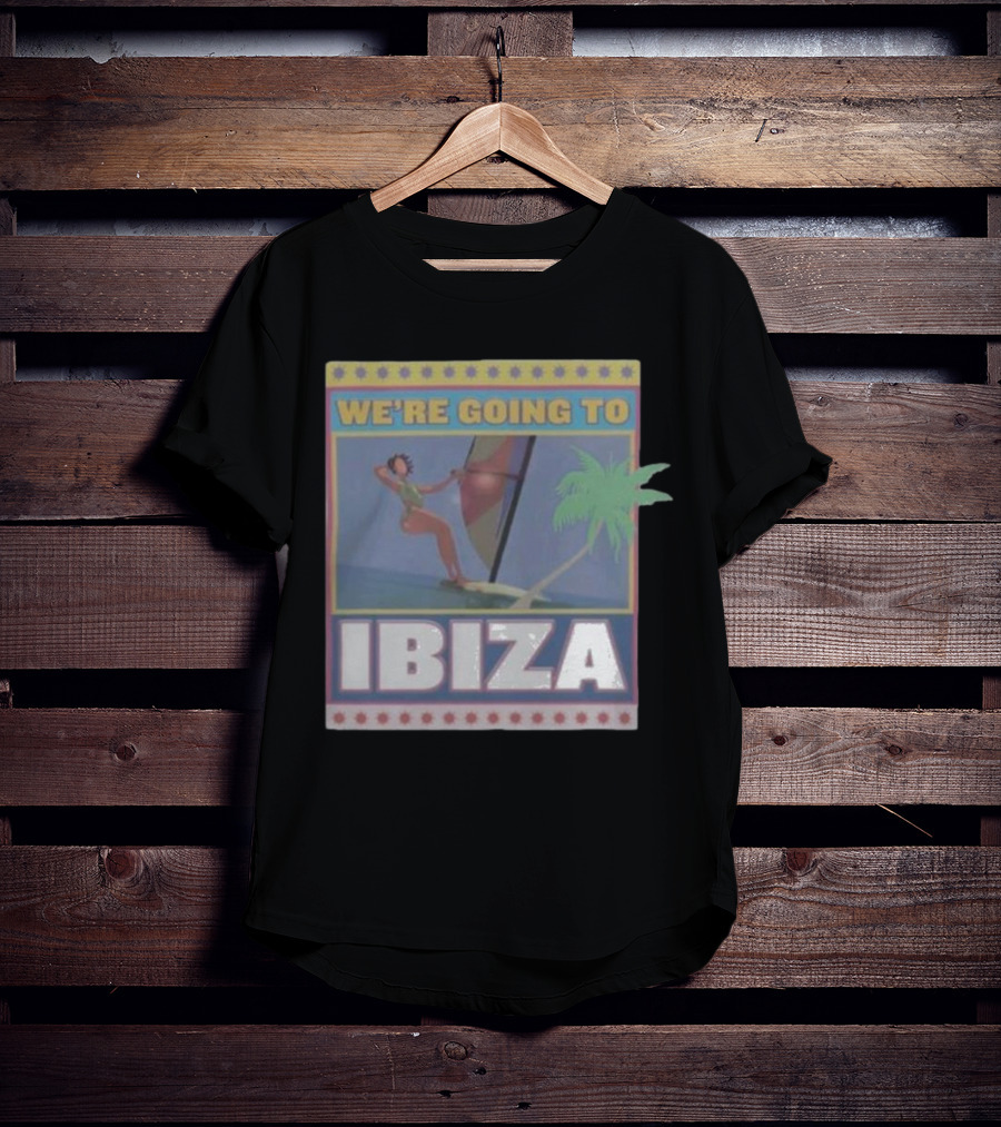 WE’RE GOING TO IBIZA Sailing Adventure Island Vibes Tropical Escape T-Shirt