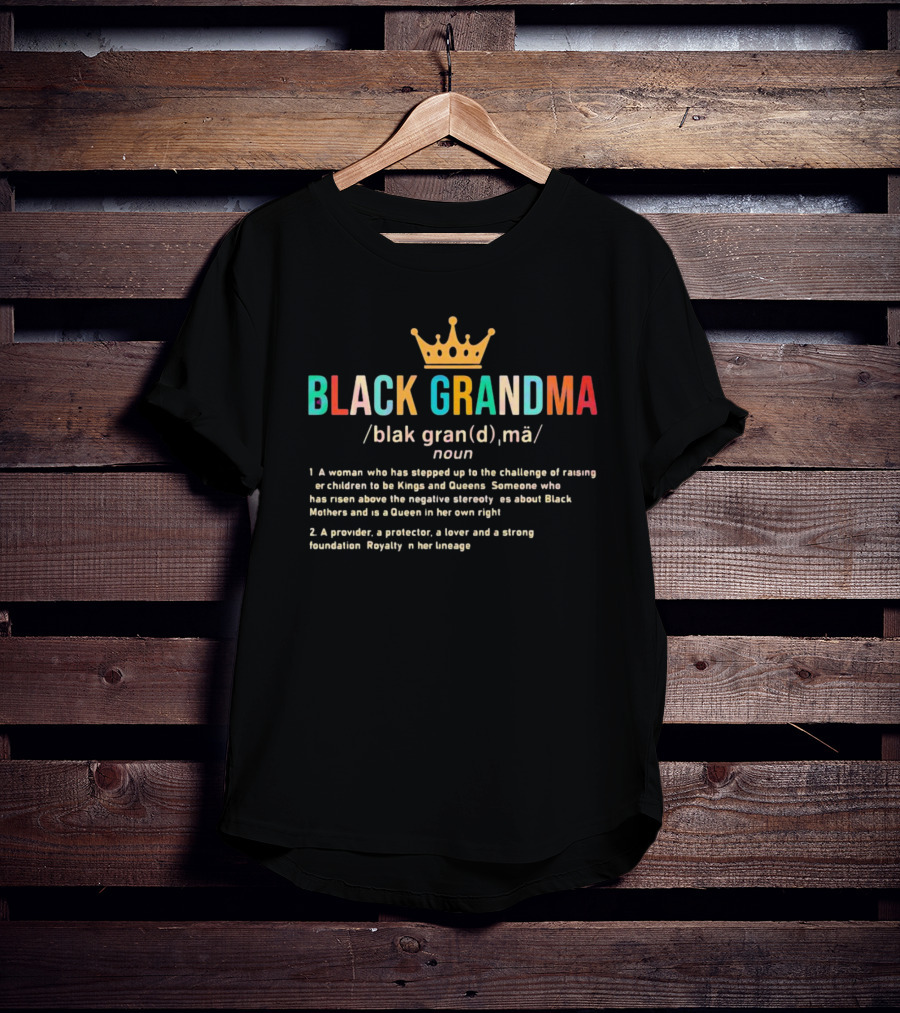 Juneteenth Family Black Grandma African American Queen Royalty Definition T-Shirt