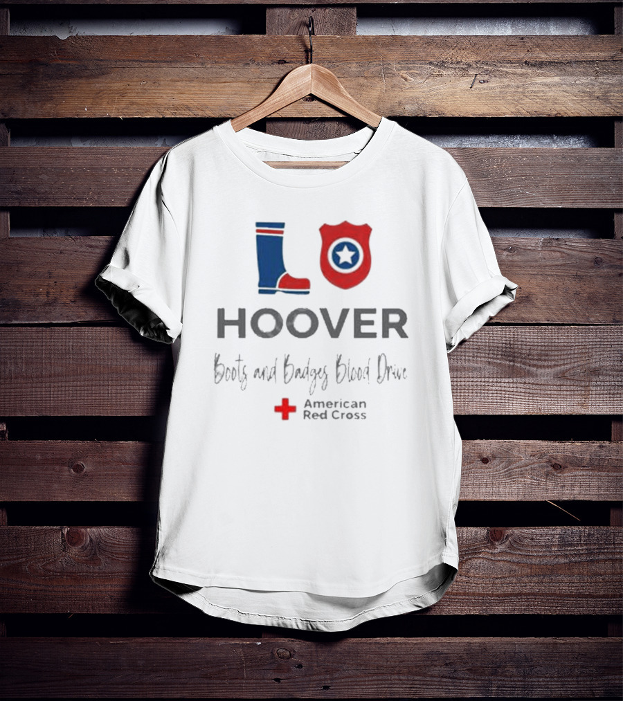 Hoover LO Boots And Badges Blood Drive American Red Cross T-Shirt