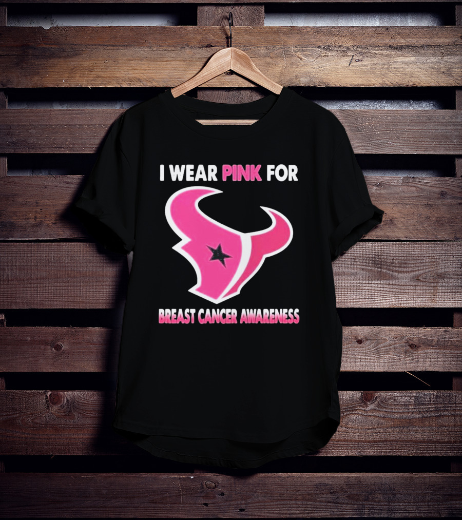 I Wear Pink For Breast Cancer Awareness Houston Texans T-Shirt