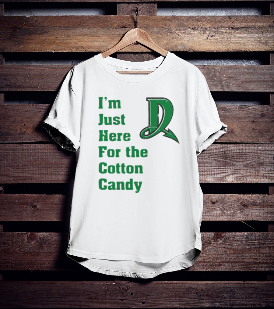 I'm Just Here For The Cotton Candy Dayton Dragons Baseball D T-Shirt