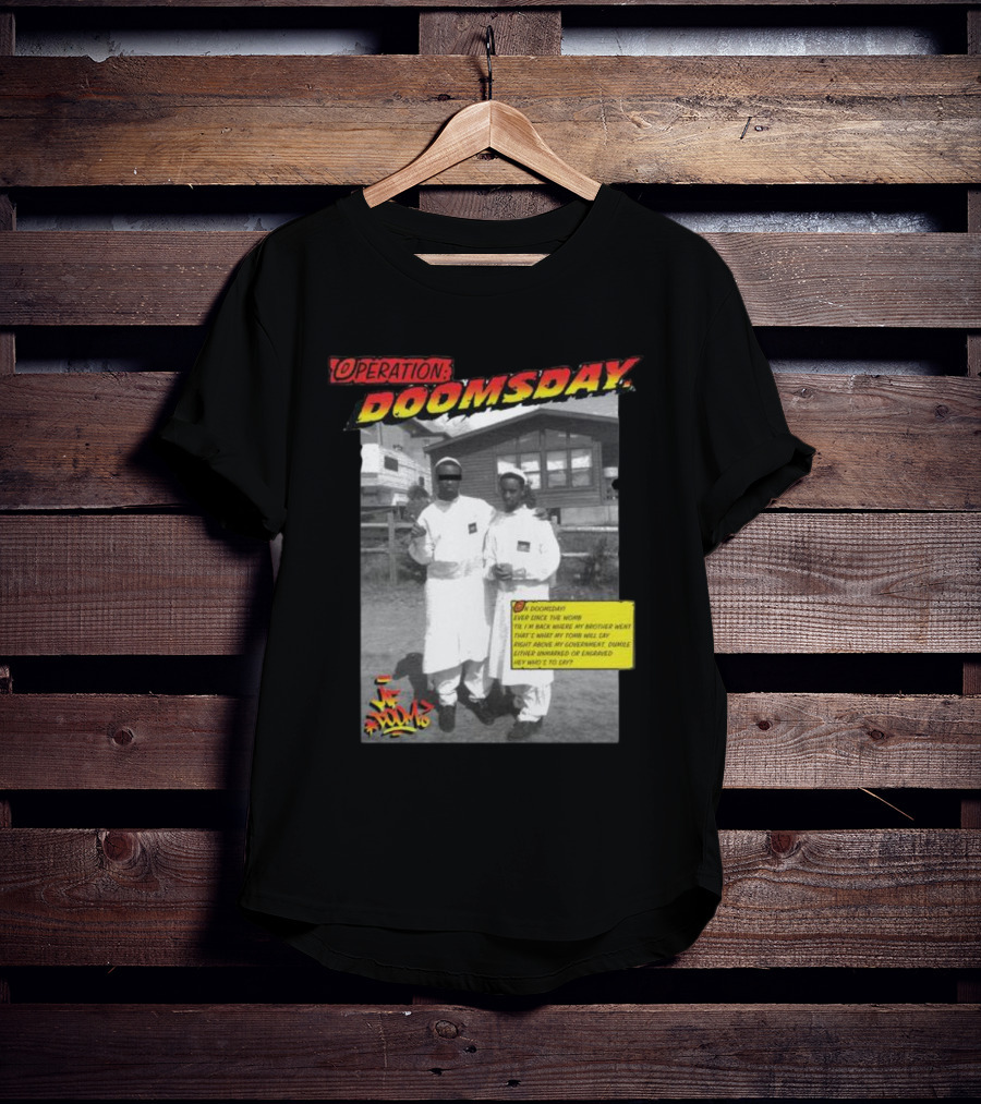 Operation Doomsday Gasdrawls Hip Hop Iconic Moment T-Shirt