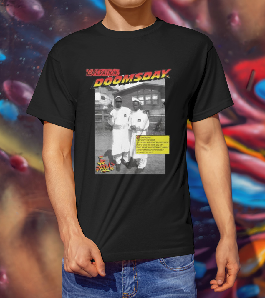 Operation Doomsday Gasdrawls Hip Hop Iconic Moment T-Shirt