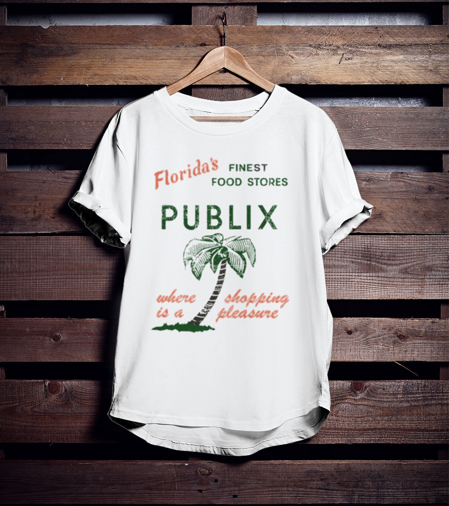 Florida's Finest Food Stores Publix Where Shopping Is A Pleasure T-Shirt