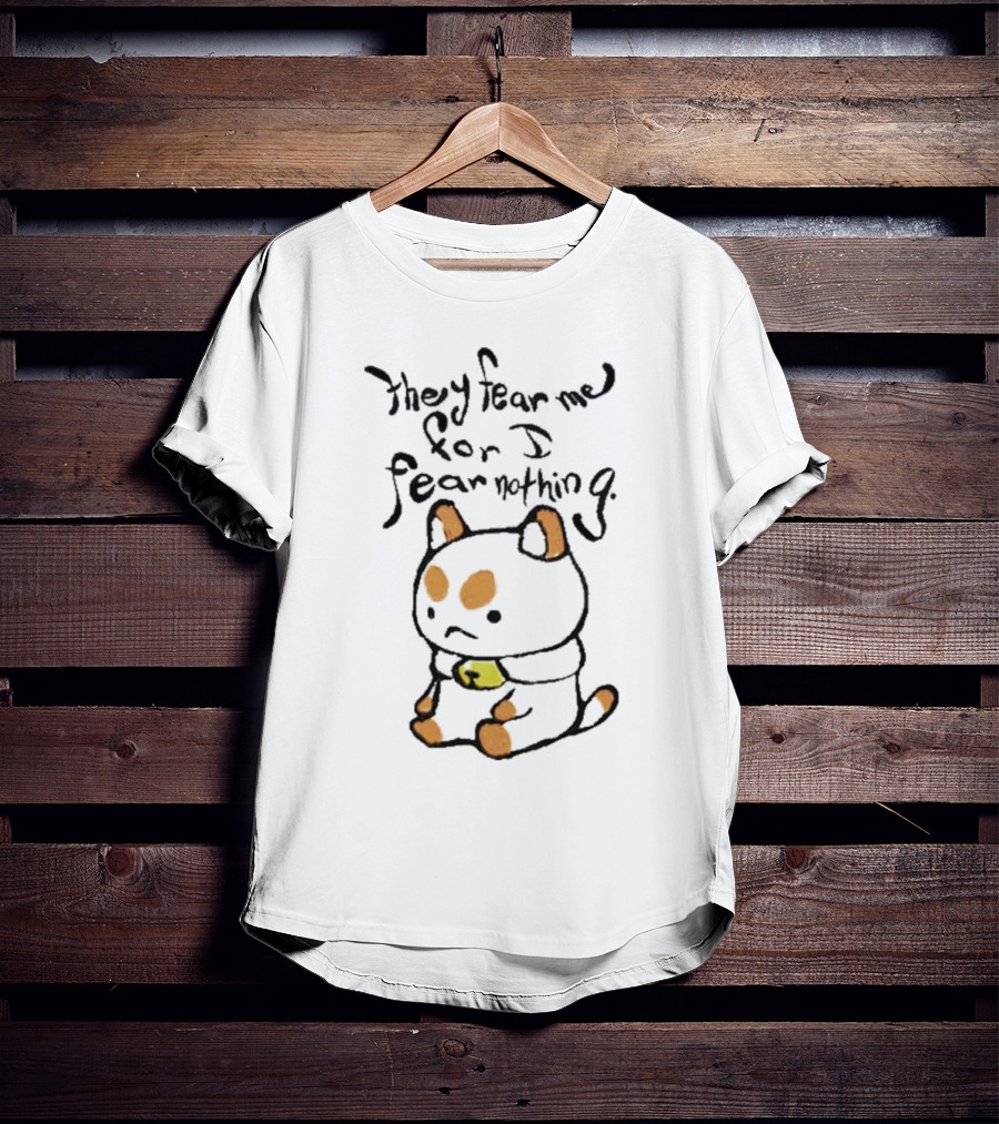 Bee And Puppycat They Fear Me For I Fear Nothing T-Shirt