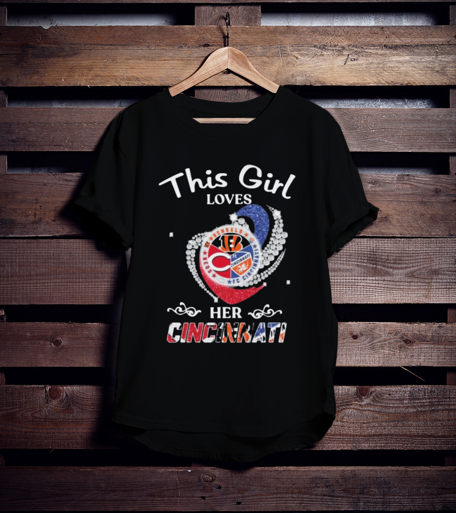 This Girl Loves Her Cincinnati Bengals Reds FC Heart T-Shirt