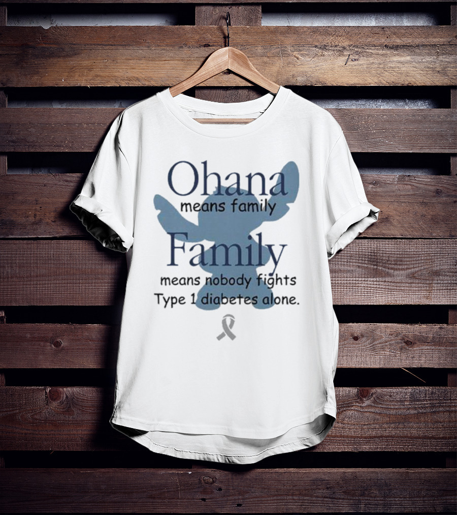 Ohana Means Family Nobody Fights Type 1 Diabetes Alone Ribbon Iconic Character T-Shirt