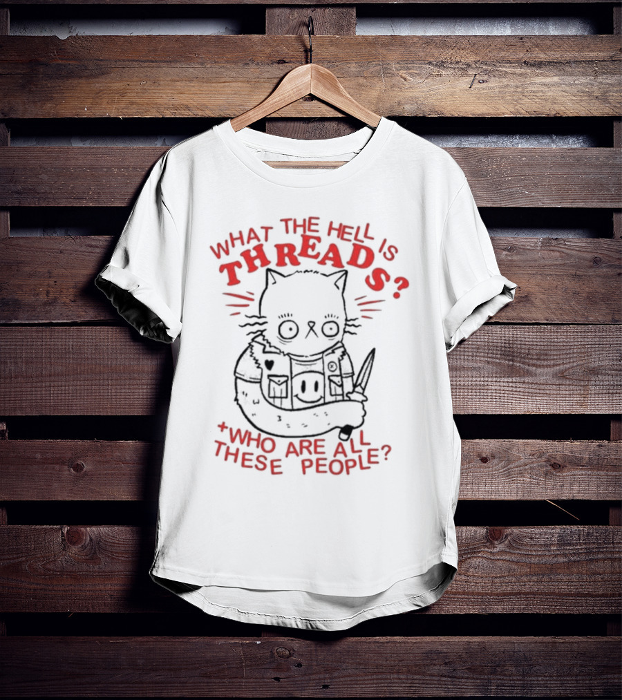 Tittybats What The Hell Is Threads Who Are All These People Cat With Knife T-Shirt