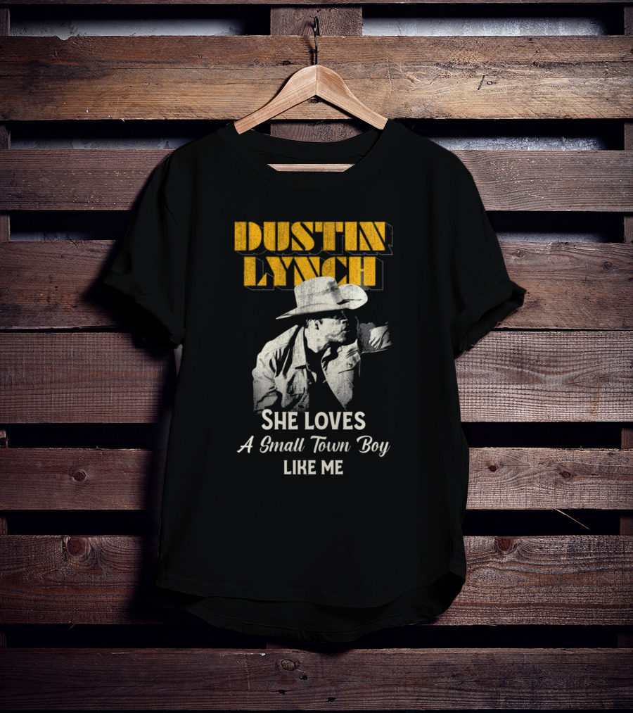 Dustin Lynch She Loves A Small Town Boy Like Me Cowboy Image T-Shirt