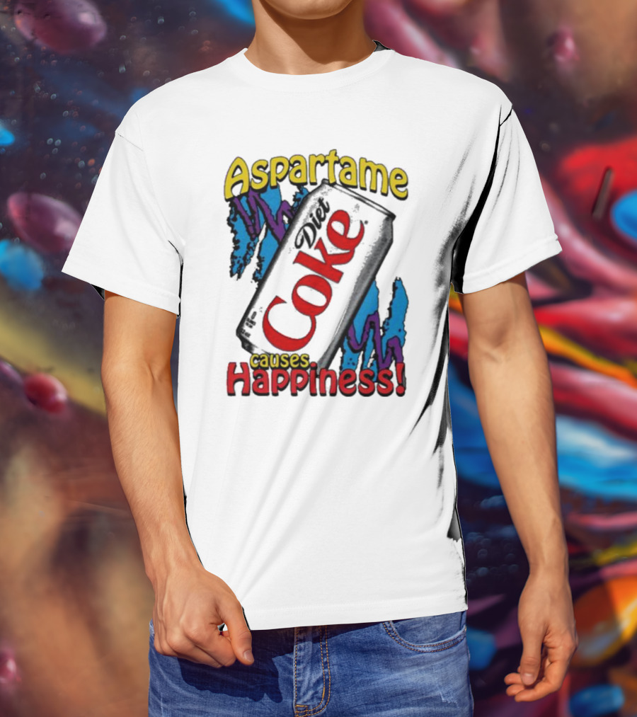 Aspartame Diet Coke Causes Happiness T-Shirt