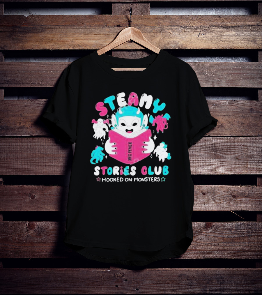 Steamy Stories Club Hooked On Monsters Orc Fever T-Shirt