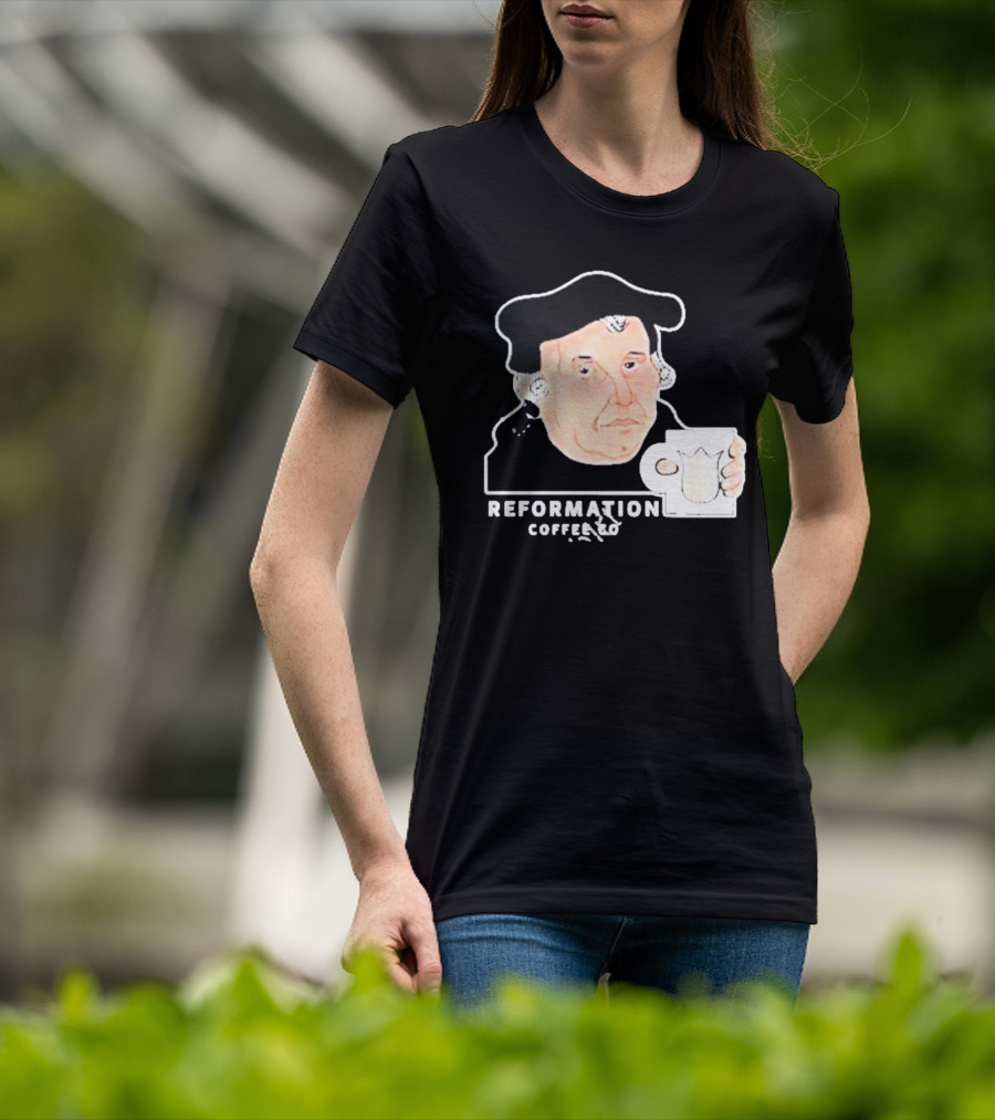 Martin Luther Reformation Coffee Co Mug T-Shirt