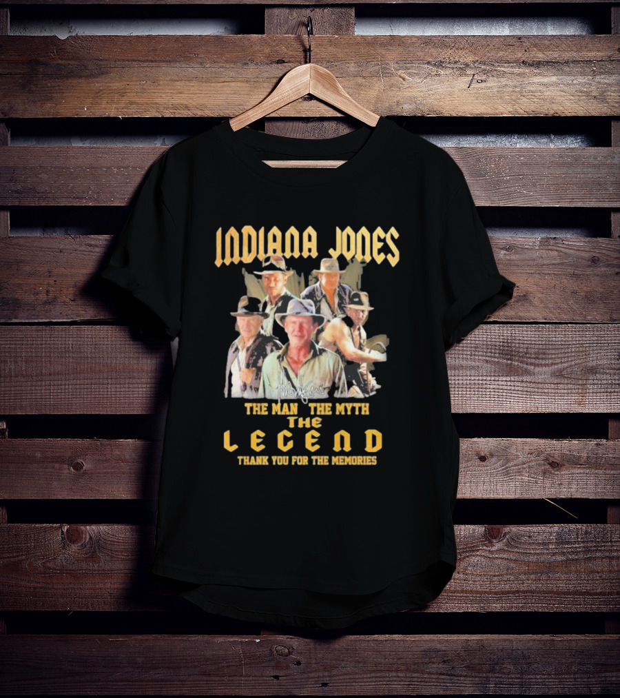 Indiana Jones The Man The Myth The Legend Thank You For The Memories T-Shirt