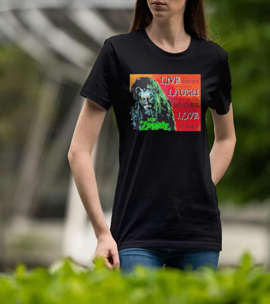 Rob Zombie Dragula Live Laugh Love Ditches Witches T-Shirt