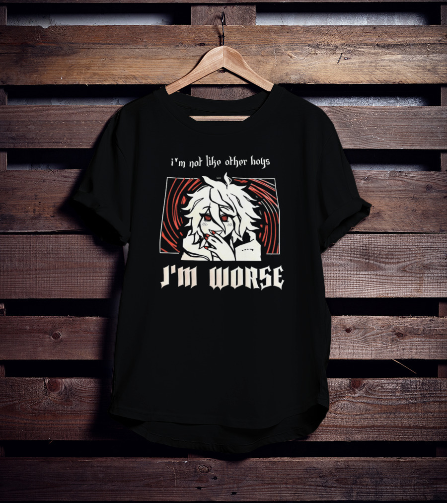 I'm Not Like Other Boys I'm Worse Anime Style Character With Red Eyes And White Hair T-Shirt