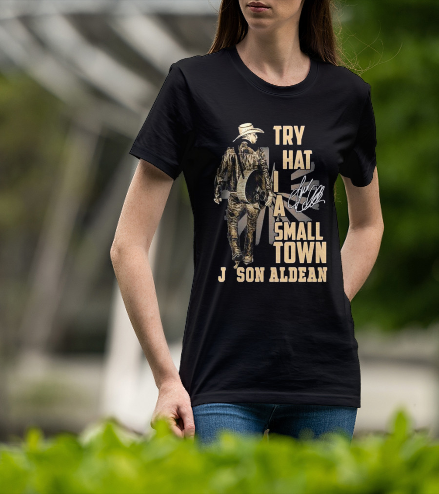 Jason Aldean Try That In A Small Town Country Music T-Shirt