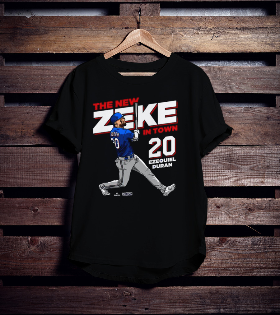 Ezequiel Durán The New Zeke In Town 20 Baseball Player Clutch Hitter T-Shirt