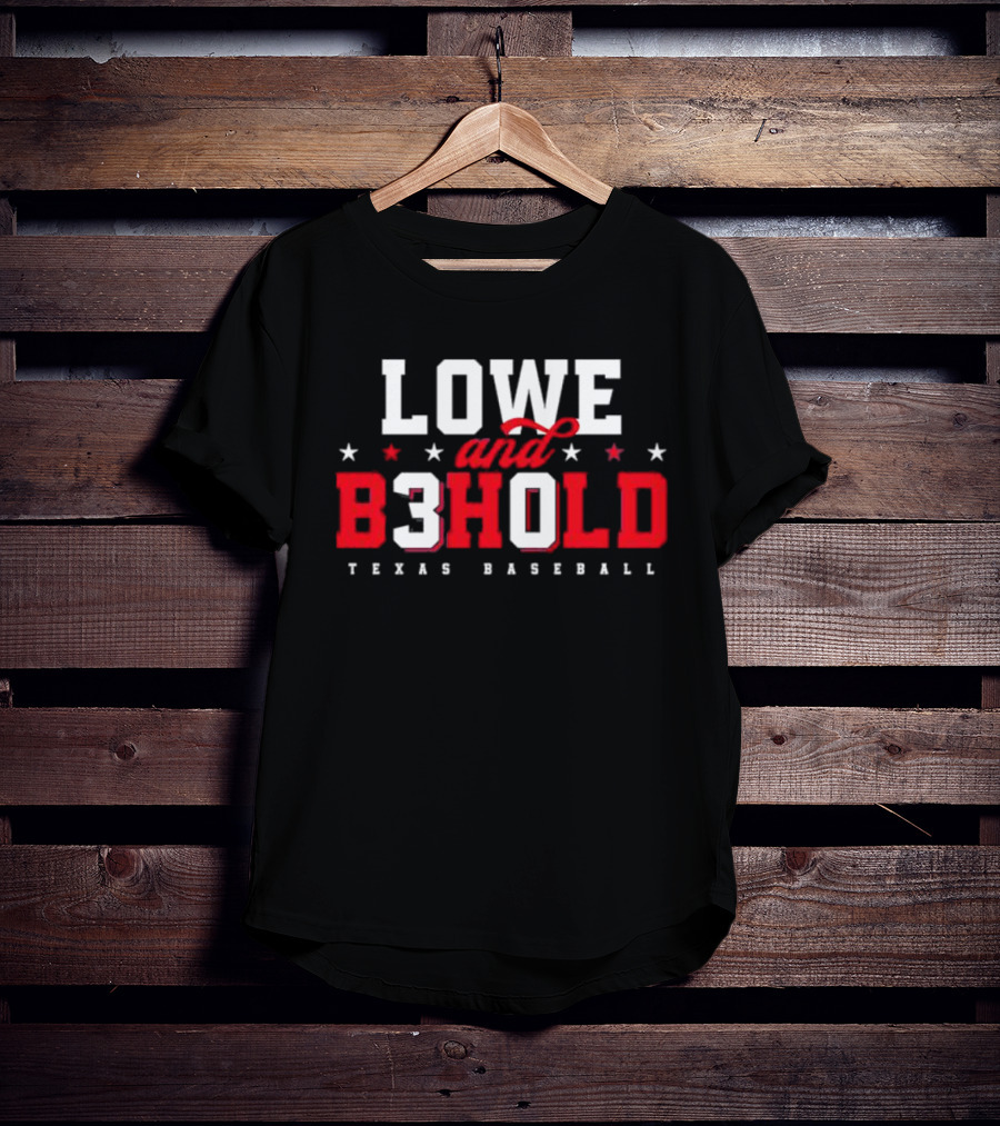 Lowe And Behold Texas Baseball Nathaniel Lowe B3hold T-Shirt