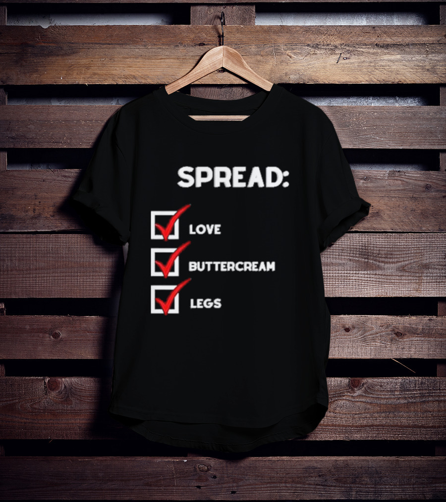 Josueluciano91 Spread Love Buttercream Legs Checklist T-Shirt