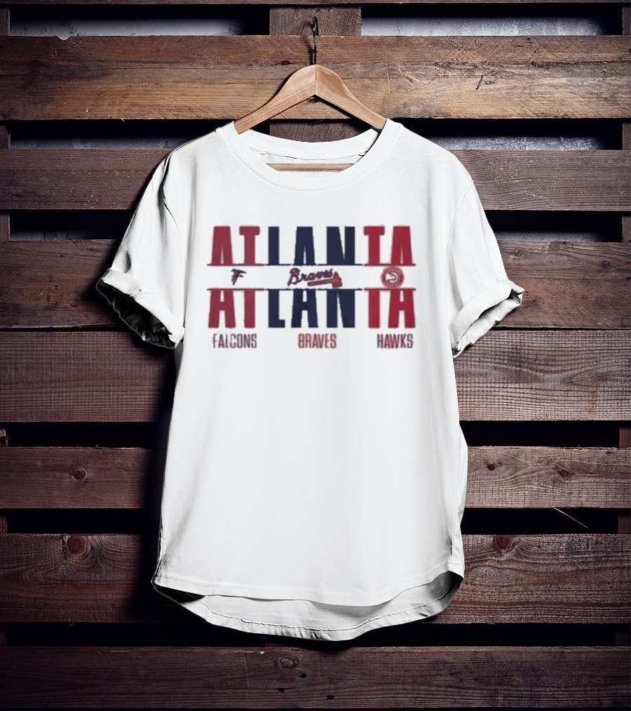 Atlanta Falcons Atlanta Braves Atlanta Hawks T-Shirt