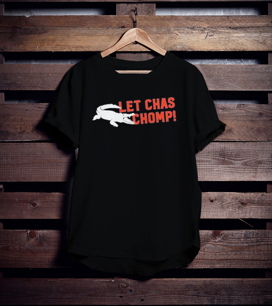 Let Chas Chomp T-Shirt