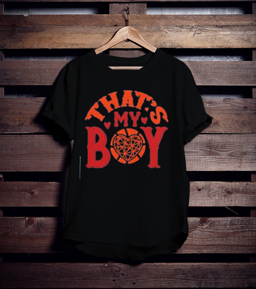 THAT'S MY BOY Heart Basketball T-Shirt