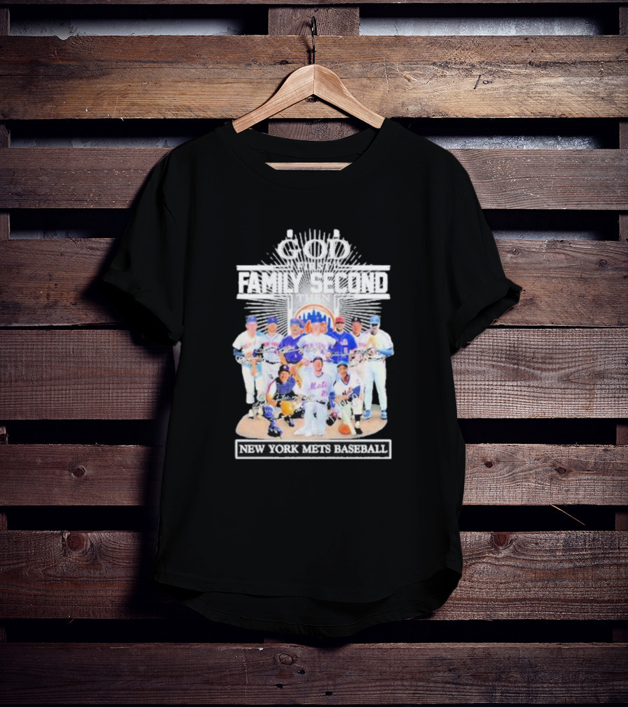 God First Family Second Then New York Mets Baseball Players Signatures T-Shirt
