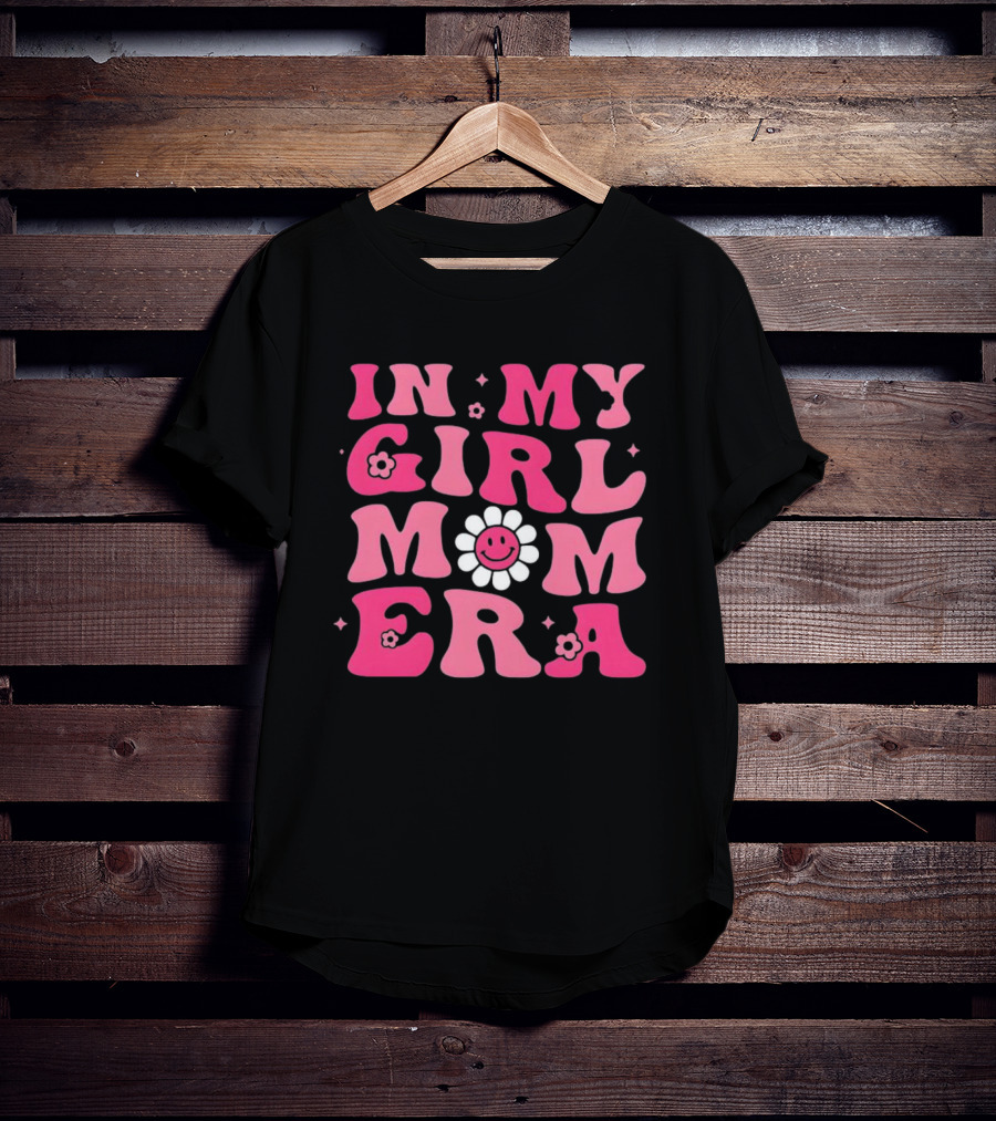 In My Girl Mom Era Pink Retro Flower Power T-Shirt