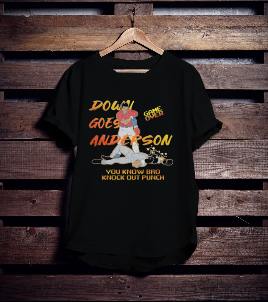 Down Goes Anderson Game Over You Know Bro Knock Out Punch T-Shirt