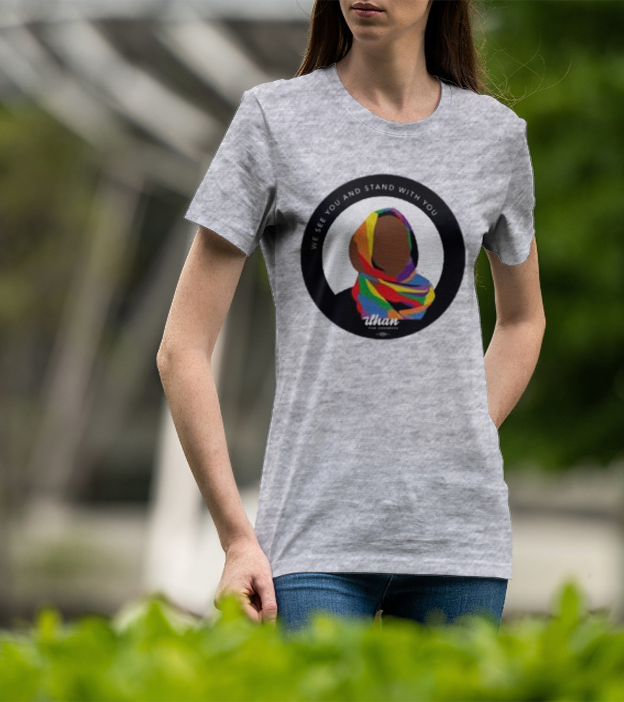 We See You And Stand With You Ilhan For Congress Colorful T-Shirt