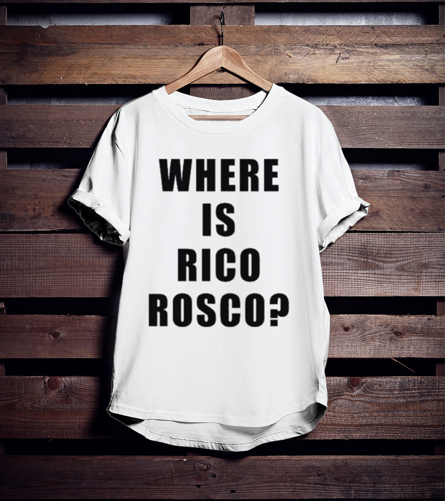 Dave Portnoy Where Is Rico Rosco Question Text T-Shirt