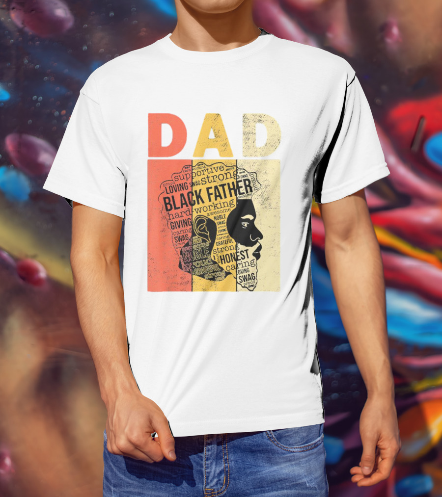 Vintage Black Father Supportive Strong Loving Honest Caring African American Dad T-Shirt