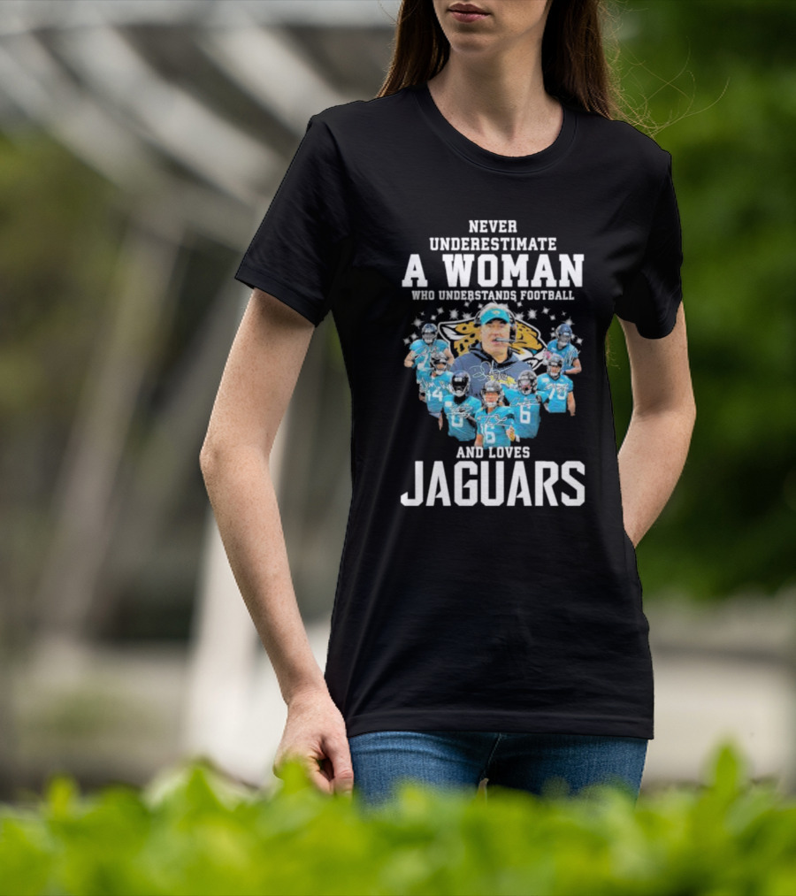 Never Underestimate A Woman Who Understands Football And Loves Jaguars Team Players T-Shirt
