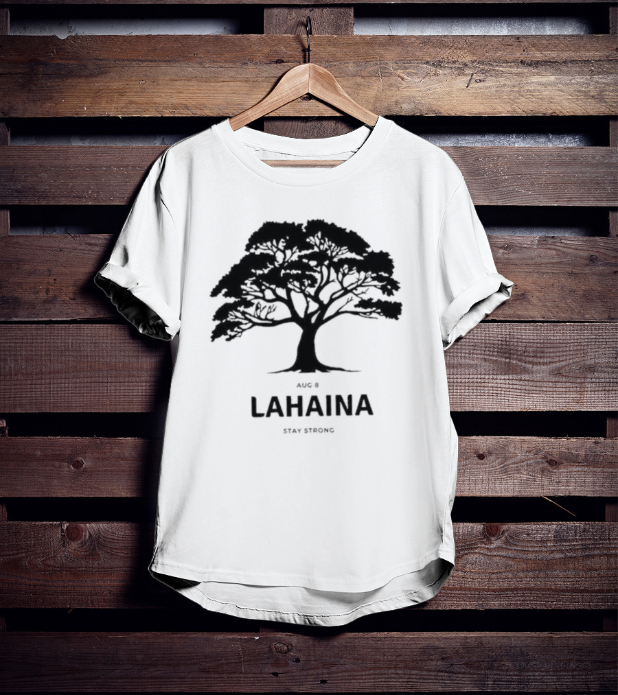Pray For Maui August 8 Lahaina Stay Strong Tree T-Shirt