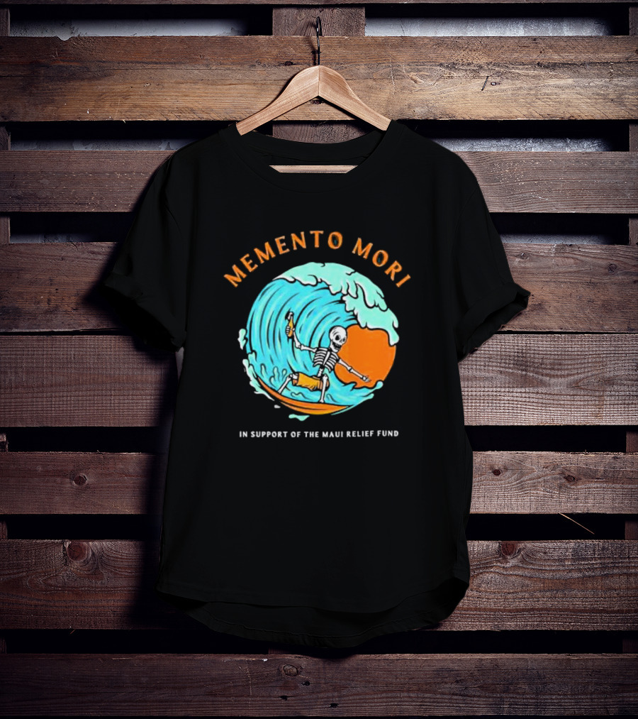 Memento Mori Skeleton Surfing In Support Of The Maui Relief Fund T-Shirt