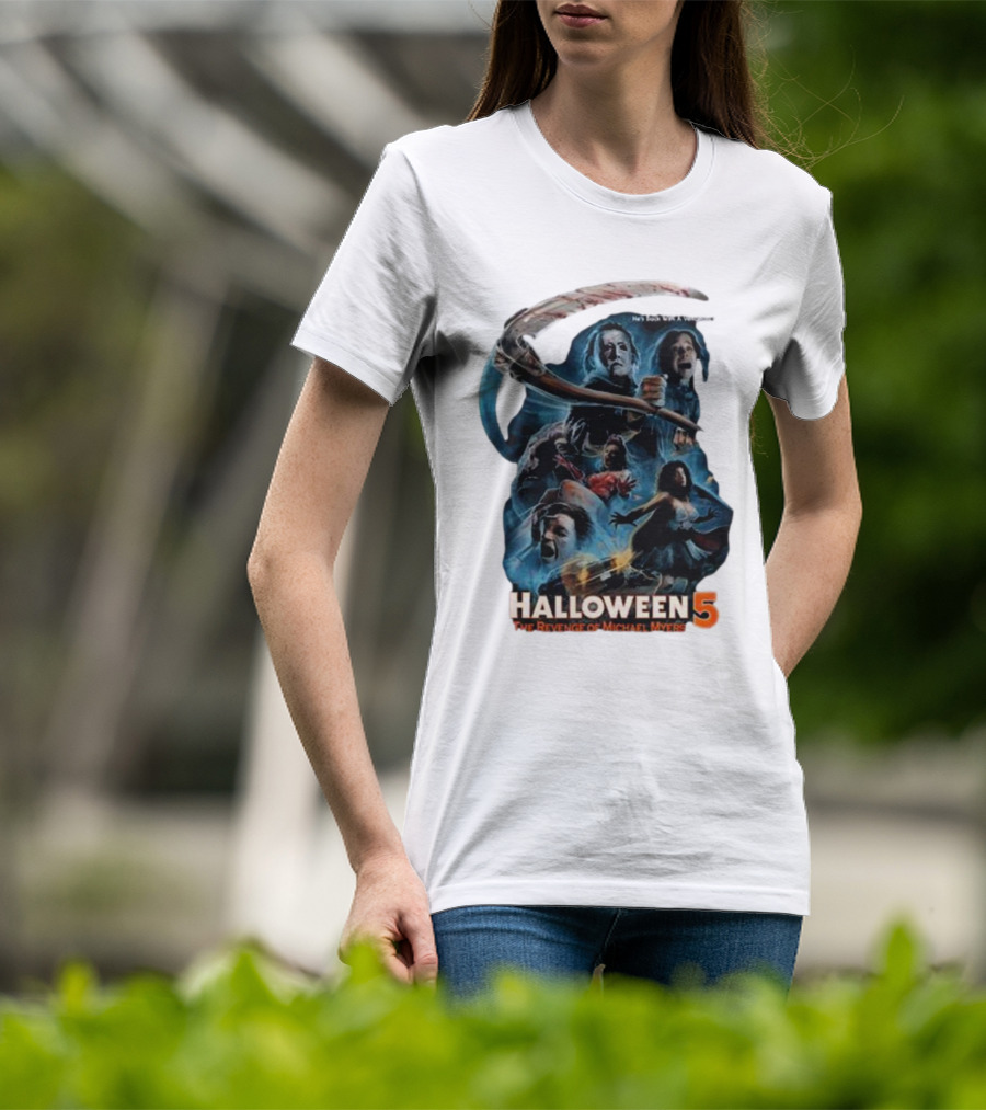 Halloween 5 The Revenge Of Michael Myers He's Back With A Vengeance T-Shirt