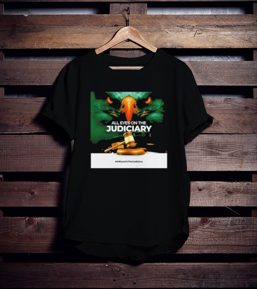 All Eyes On The Judiciary Eagle And Gavel #AllEyesOnTheJudiciary T-Shirt