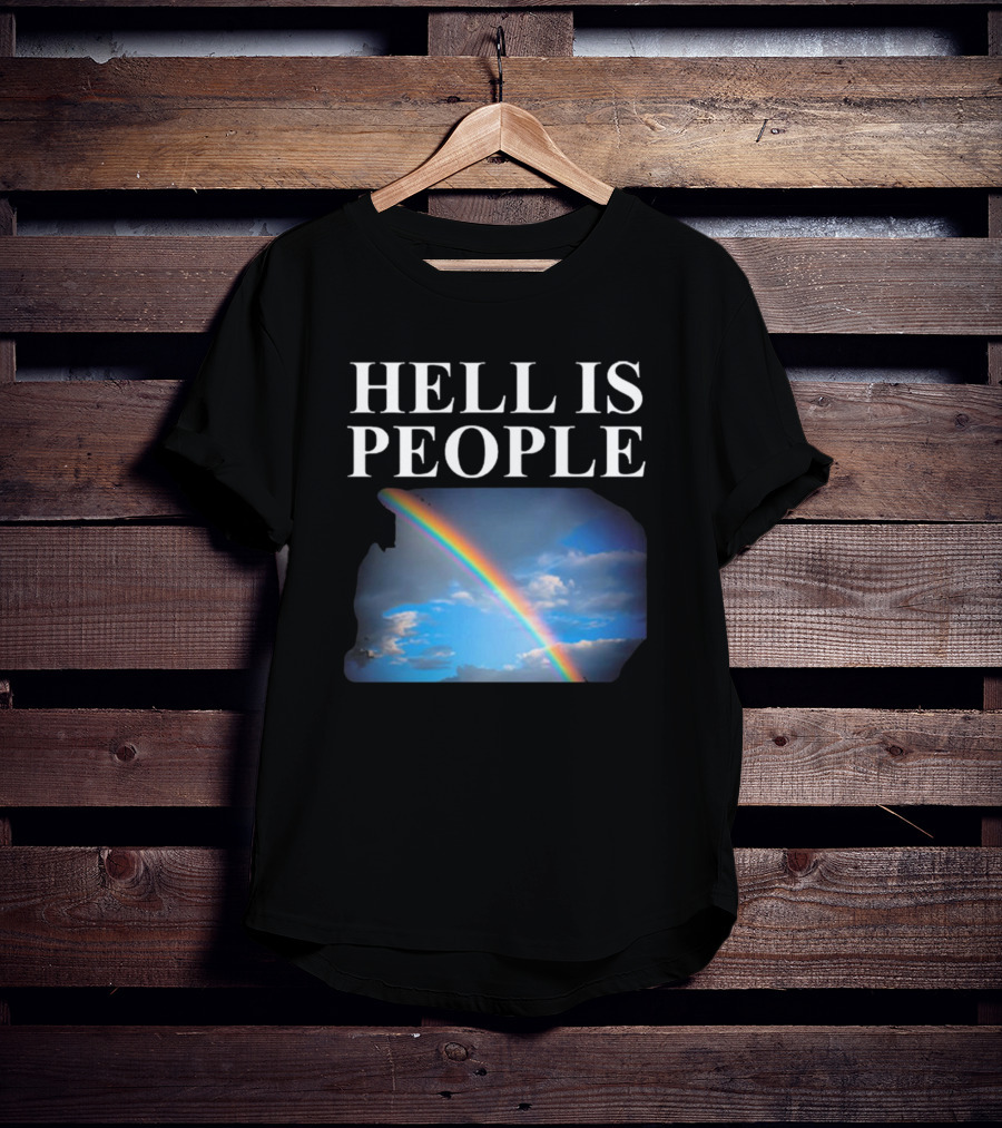Hell Is People Rainbow Sky T-Shirt