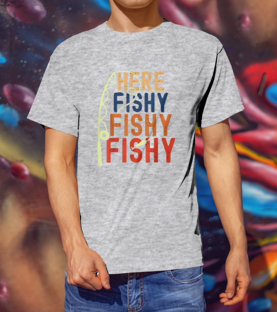 Here Fishy Fishy Fishy Fishing Rod T-Shirt