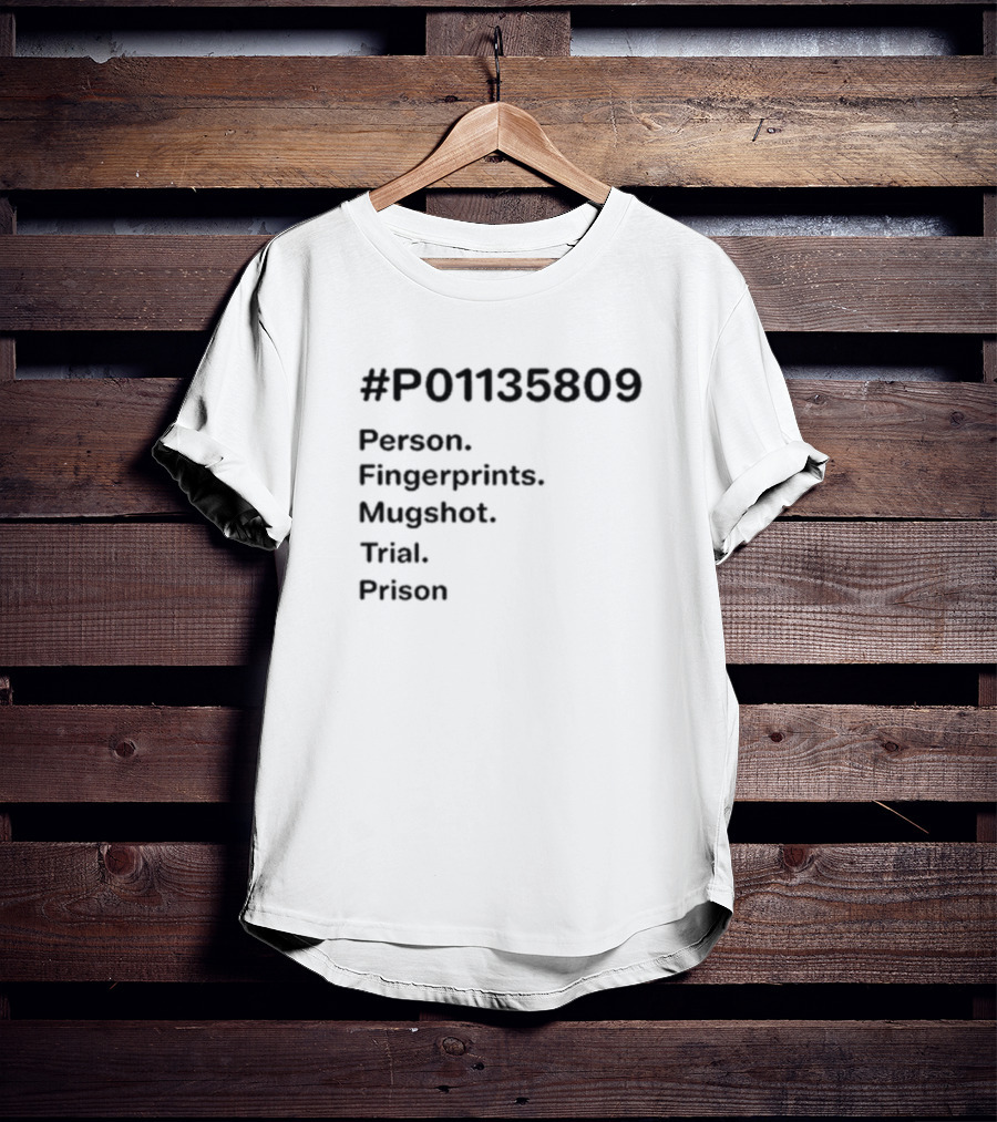 P01135809 Person Fingerprints Mugshot Trial Prison T-Shirt