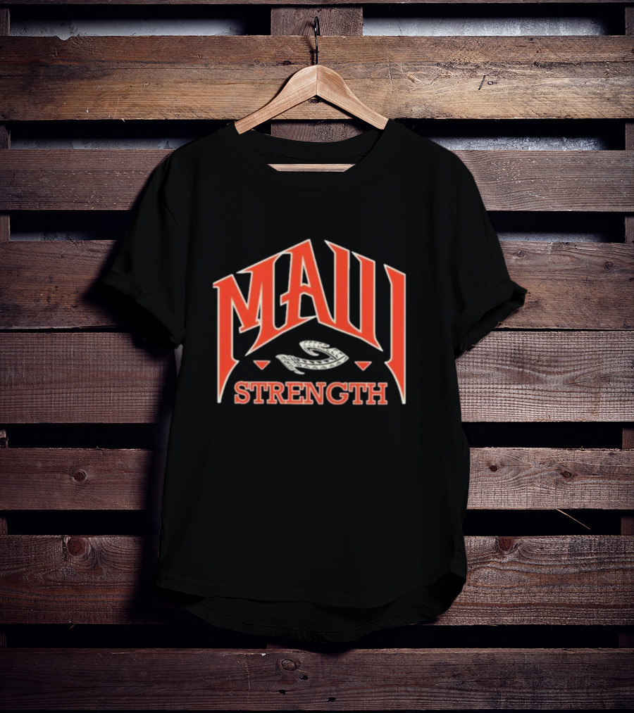 Maui Strength T-Shirt