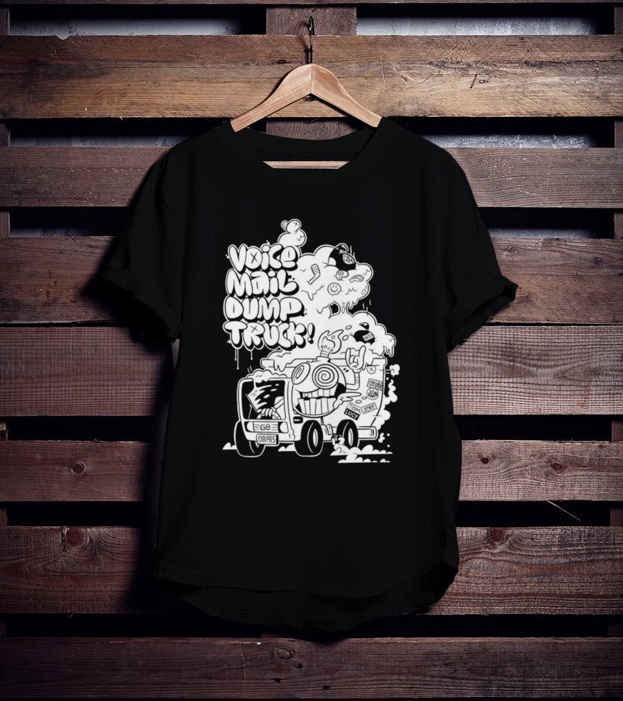 Voice Mail Dump Truck EGB Omaps Crude Joy Lucky T-Shirt