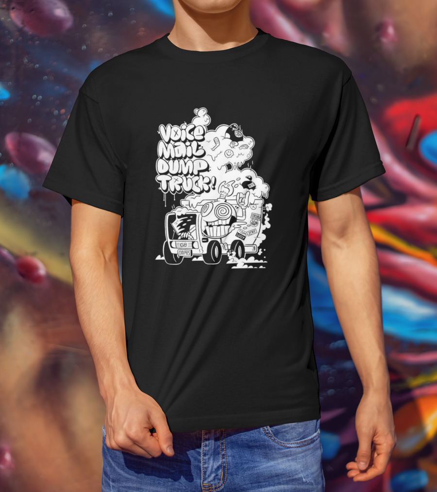 Voice Mail Dump Truck EGB Omaps Crude Joy Lucky T-Shirt