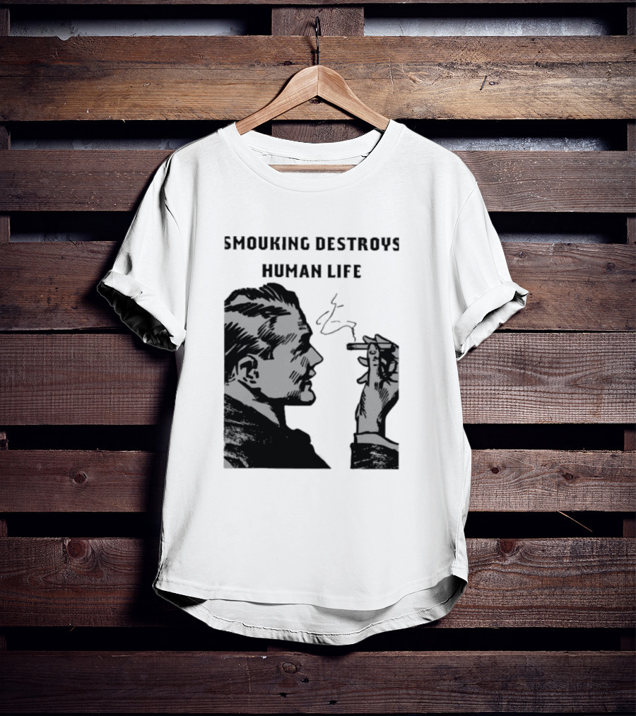 Smouking Destroys Human Life T-Shirt