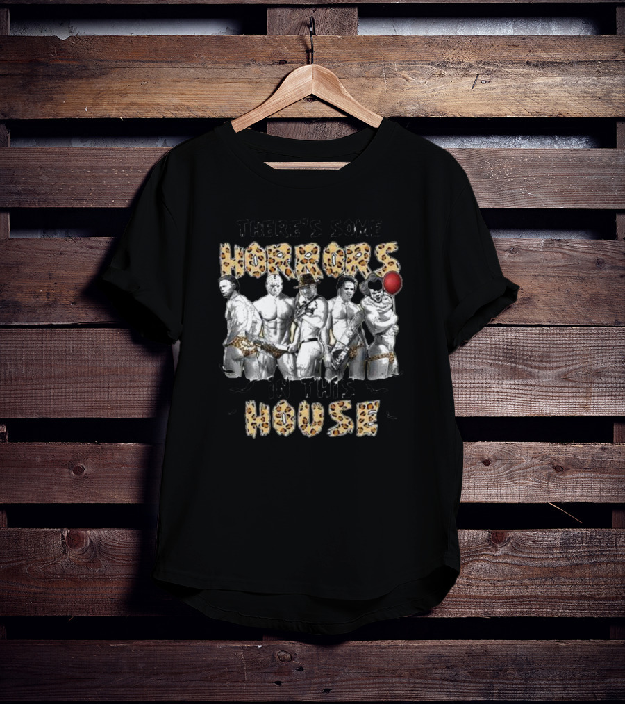 There’s Some Horrors In This House Halloween Horror Characters T-Shirt