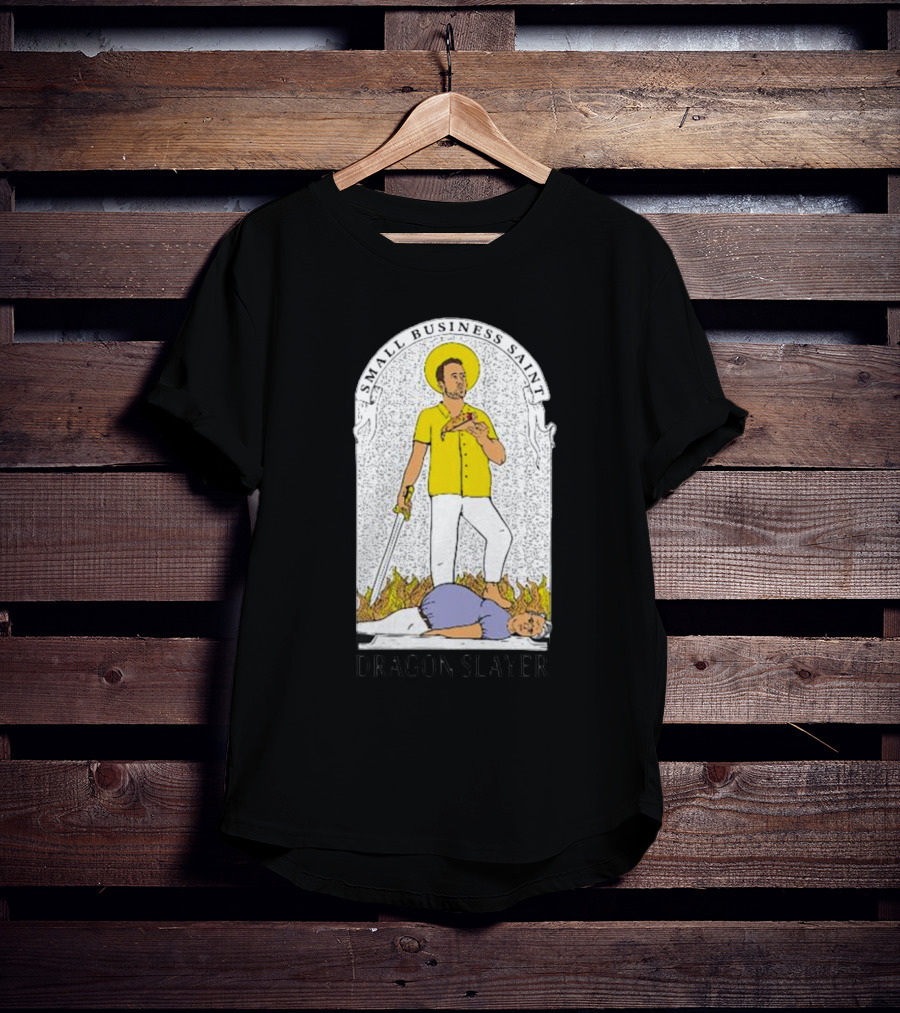 Small Business Saint Dragon Slayer T-Shirt