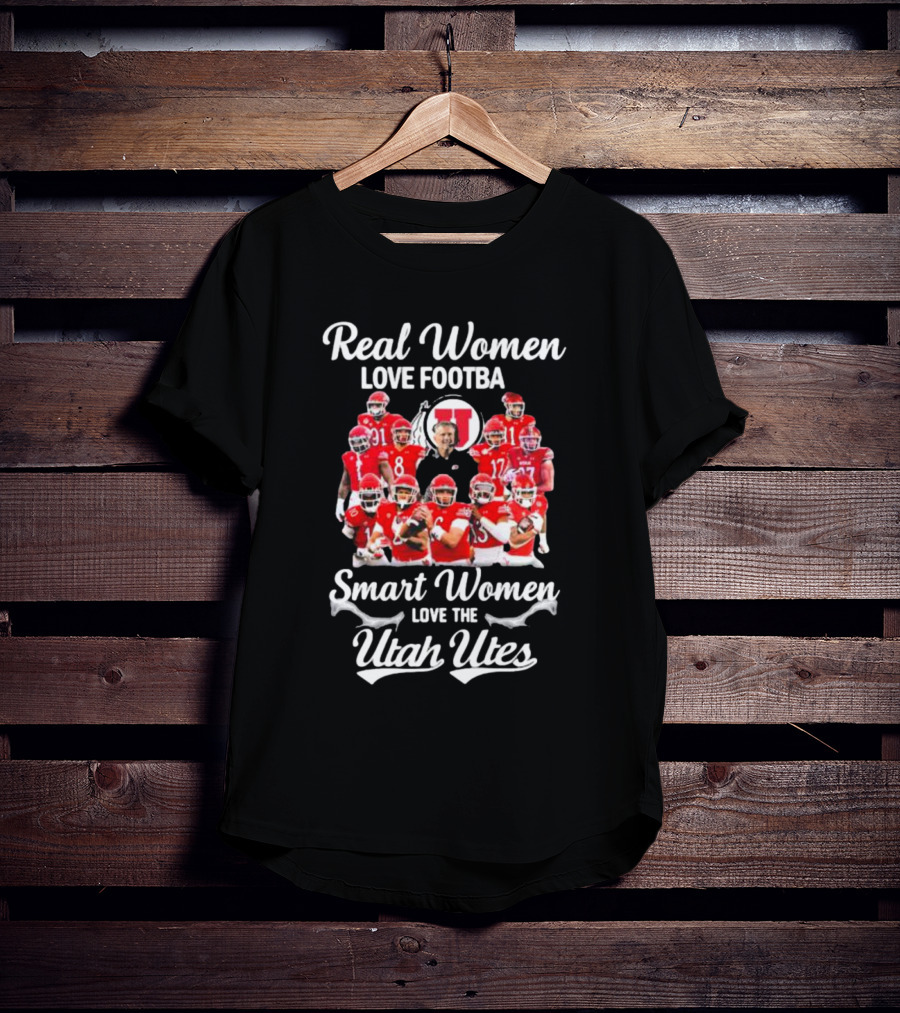 Real Women Love Football Smart Women Love The Utah Utes Football Team Players T-Shirt