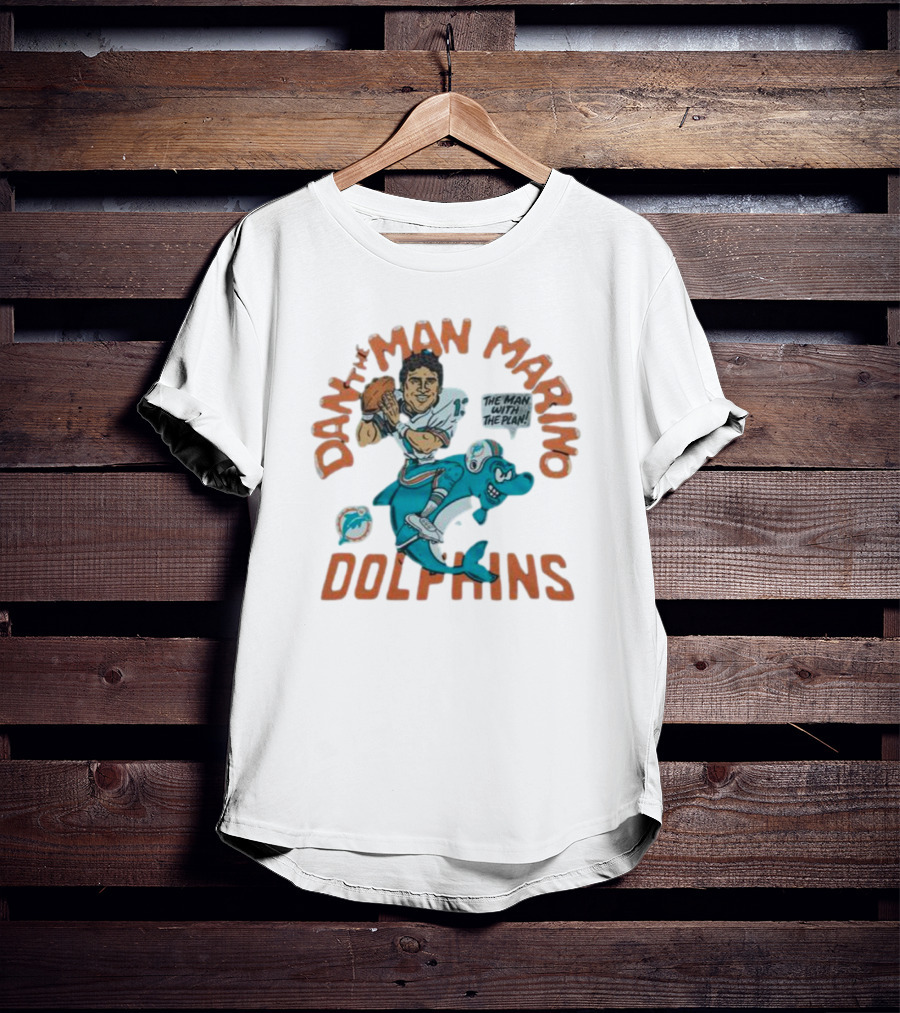 Dan The Man Marino The Man With The Plan Dolphins T-Shirt