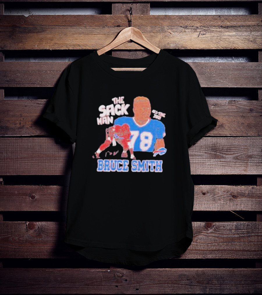 Bruce Smith The Sack Man 78 Buffalo Bills All-Time 200 T-Shirt