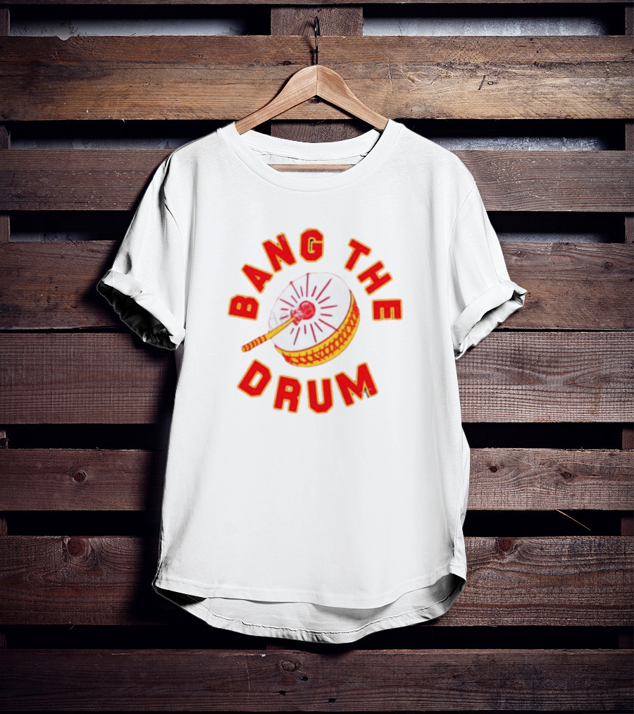 Kansas City Chiefs Bang The Drum T-Shirt